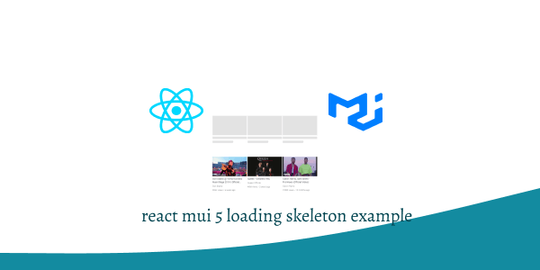 react mui 5 loading skeleton example
