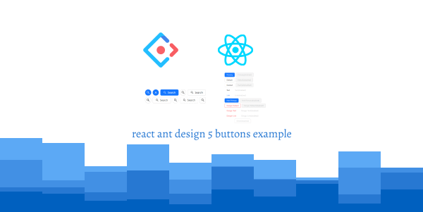 react ant design 5 buttons example