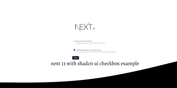 next 13 with shadcn ui checkbox example