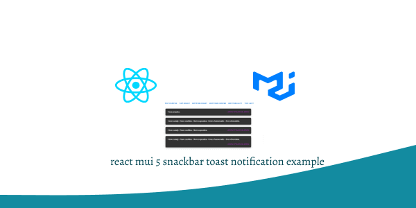react mui 5 snackbar toast notification example