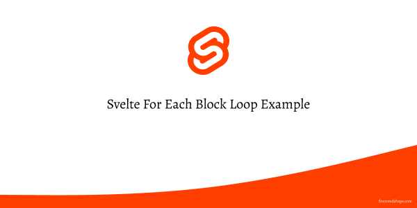 svelte for each block loop example