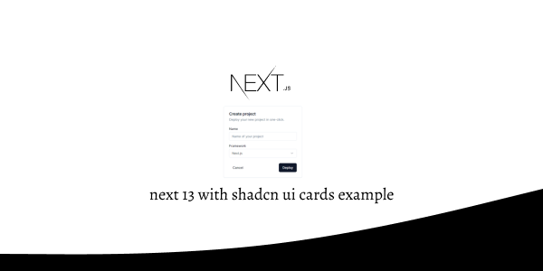 next 13 with shadcn ui cards example