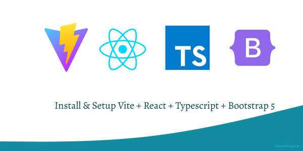 install & setup vite + react + typescript + bootstrap 5