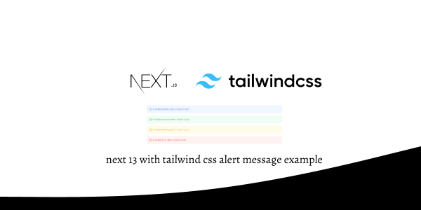 next 13 with tailwind css alert message example
