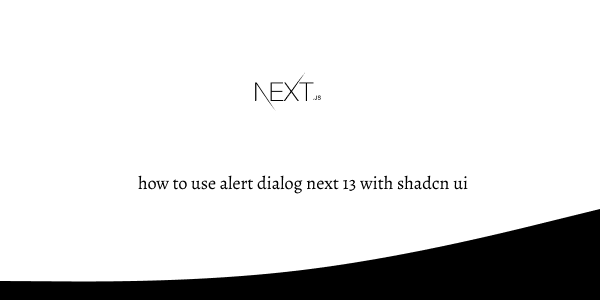 how to use alert dialog next 13 with shadcn ui