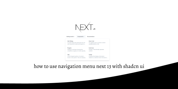 how to use navigation menu next 13 with shadcn ui