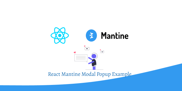 React Mantine Modal Popup Example