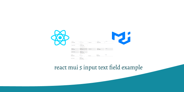 react mui 5 input text field example