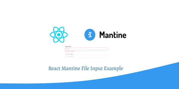 react mantine file input example