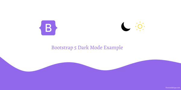 Bootstrap 5 Dark Mode Example