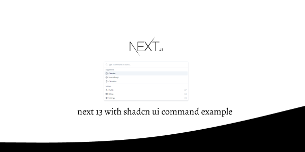 next 13 with shadcn ui command example