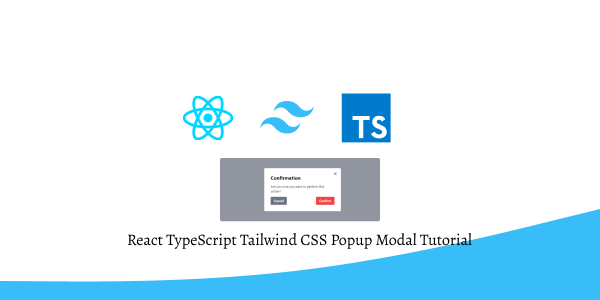 react typescript tailwind css popup modal tutorial