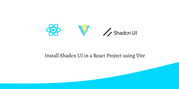 Install Shadcn UI in a React Project using Vite