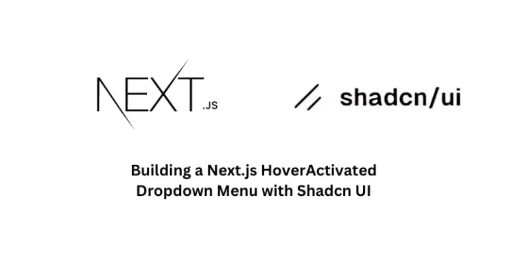 NextJS with Shadcn UI Dropdown On Hover