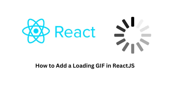 How to Add a Loading GIF in ReactJS