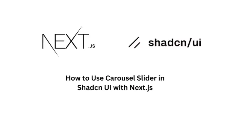 How to Use Carousel Slider in Shadcn UI with Next.js