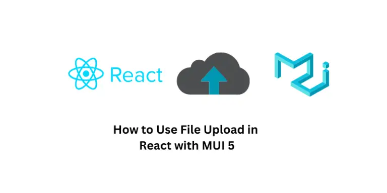 How to Use File Upload in React with MUI 5