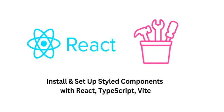 Install & Set Up Styled Components with React, TypeScript, Vite