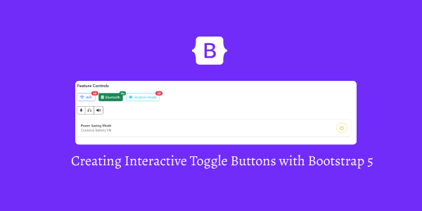 Creating Interactive Toggle Buttons with Bootstrap 5